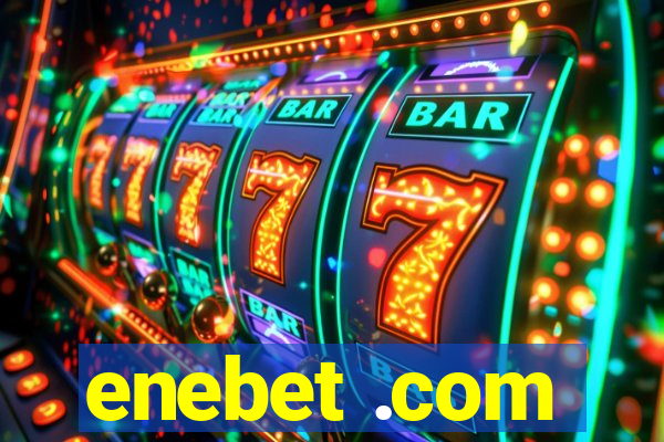 enebet .com